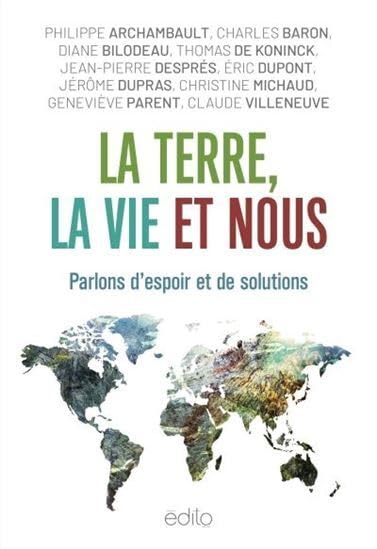 LA TERRE, LA VIE ET NOUS: Parlons d'espoir et de solutions Books