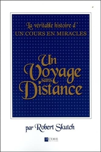 Un Voyage sans Distance - La véritable histoire d'Un Cours en Miracles Religion & Esotericism