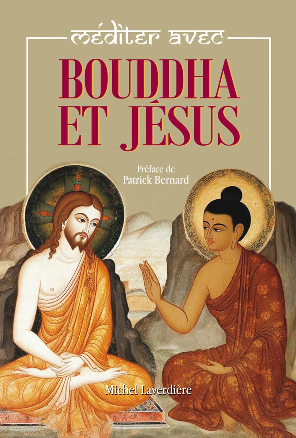 Méditer avec Bouddha et Jésus book