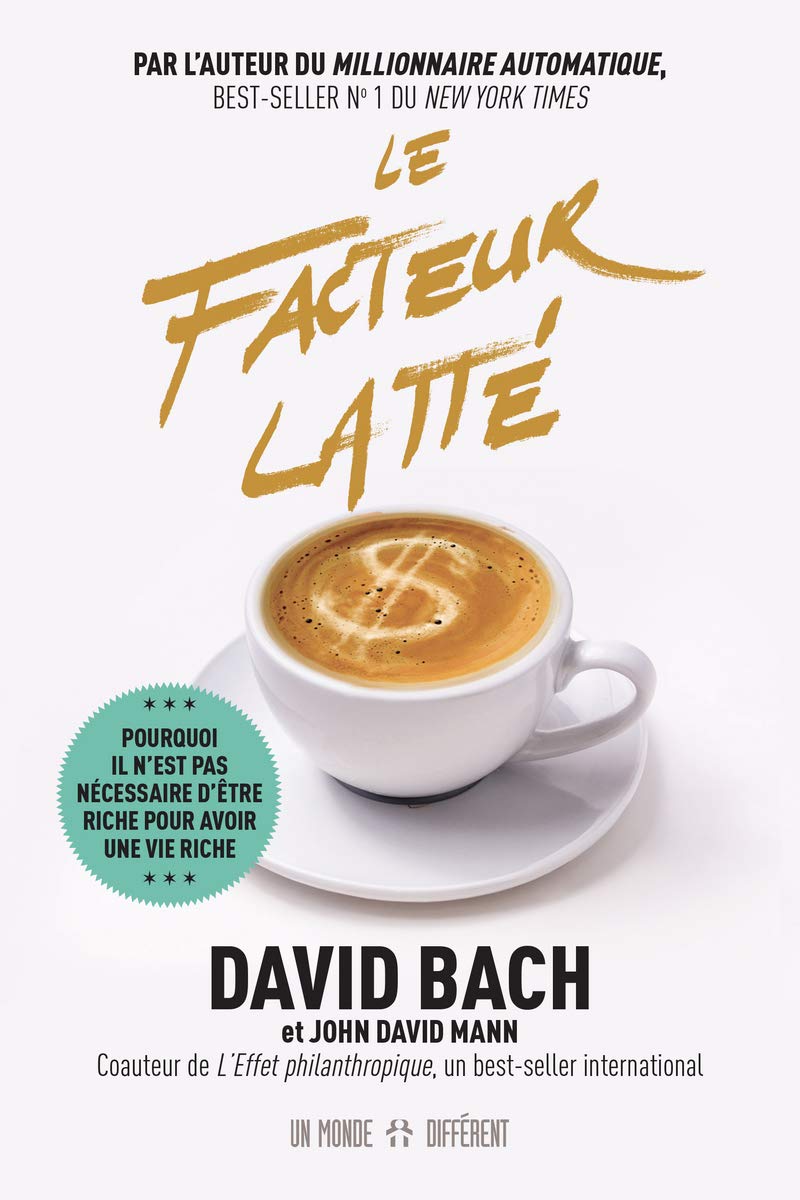 Le facteur latté: Pourquoi il n'est pas nécessaire d'être riche pour avoir une vie riche Business & Technology