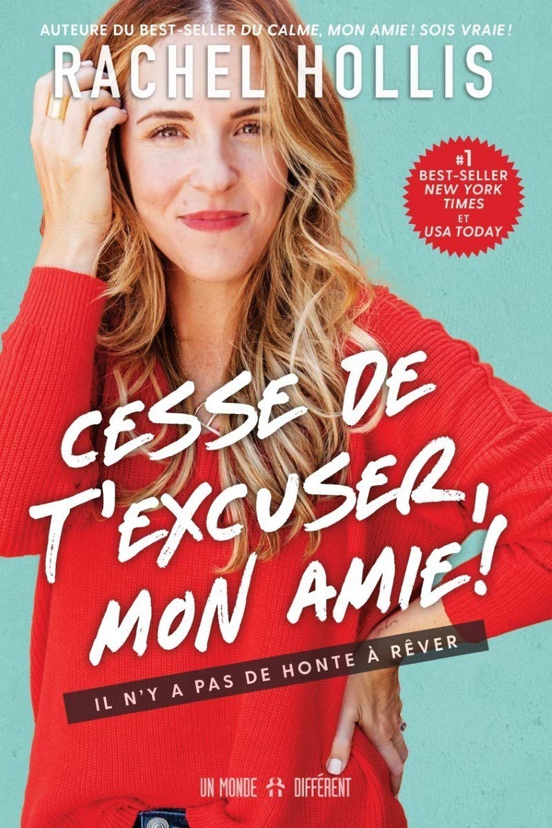 Cesse de t'excuser, mon amie ! - Il n'y a pas de honte à rêver: Il n'y a pas de honte à rêver. Lifestyle