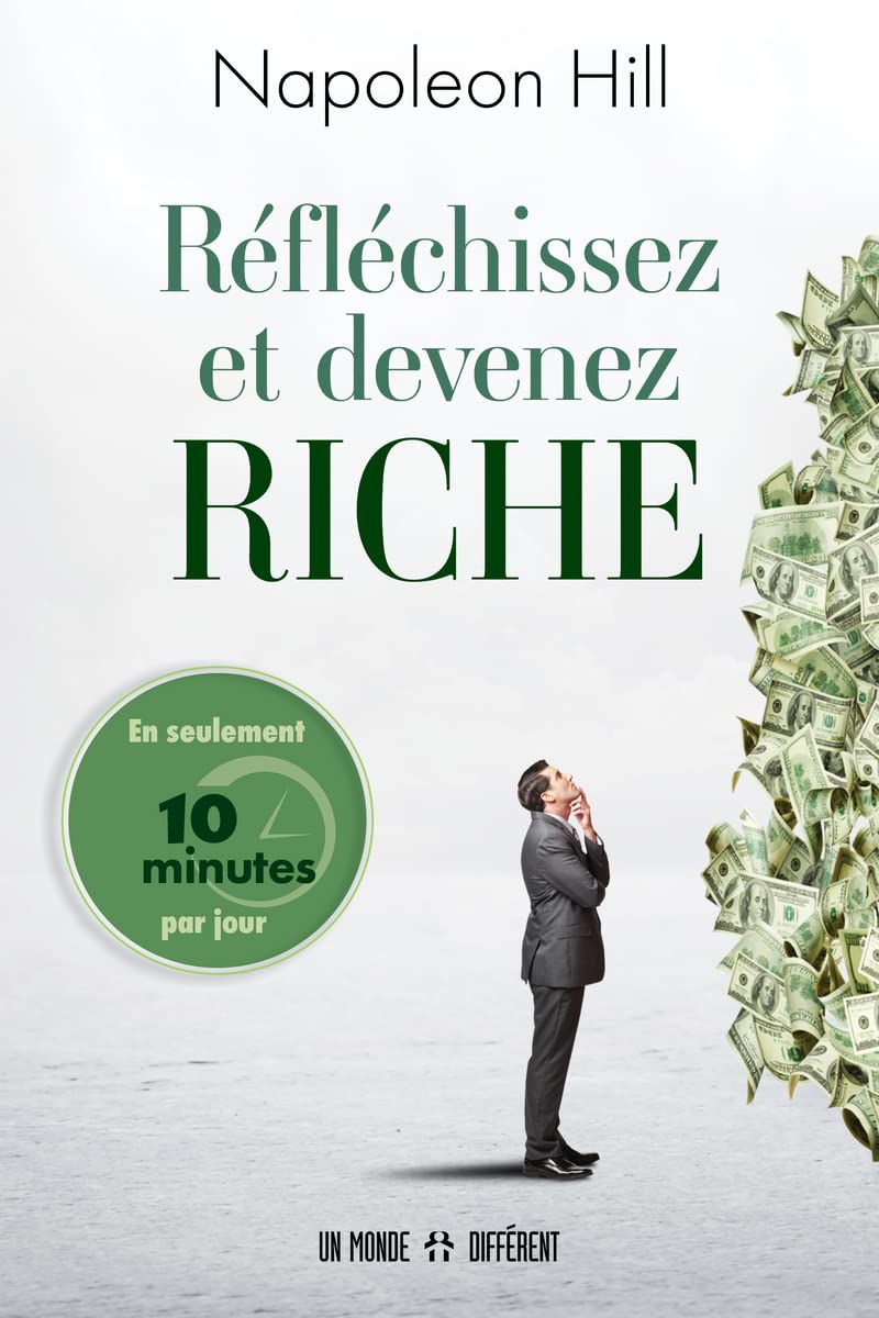 Réfléchissez et devenez riche - En seulement 10 minutes par jour Business, Finance & Career