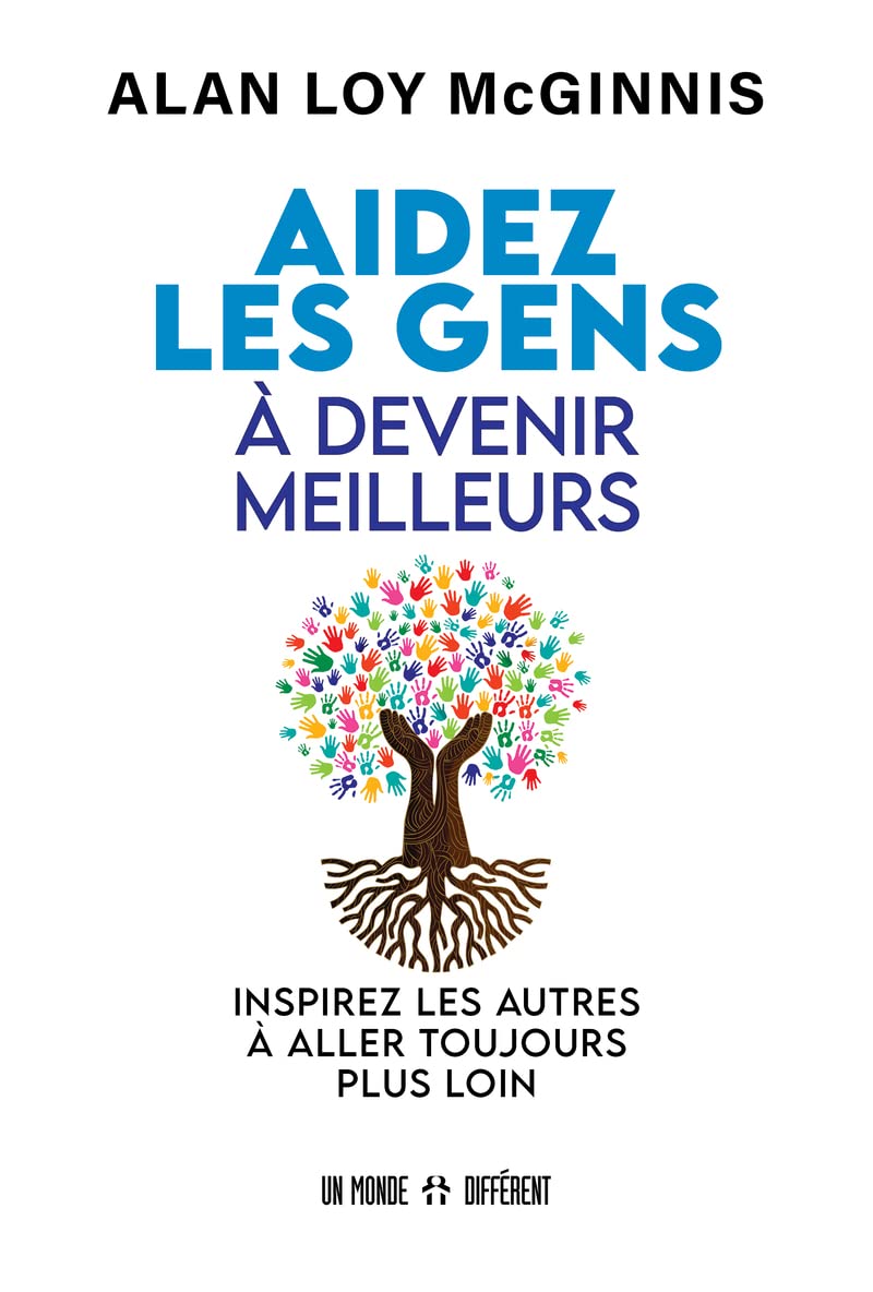 Aidez les gens à devenir meilleurs - Inspirez les autres à aller toujours plus loin book