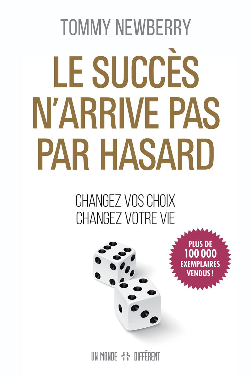 Le succès n'arrive pas par hasard - Changez vos choix changez votre vie Business, Finance & Career
