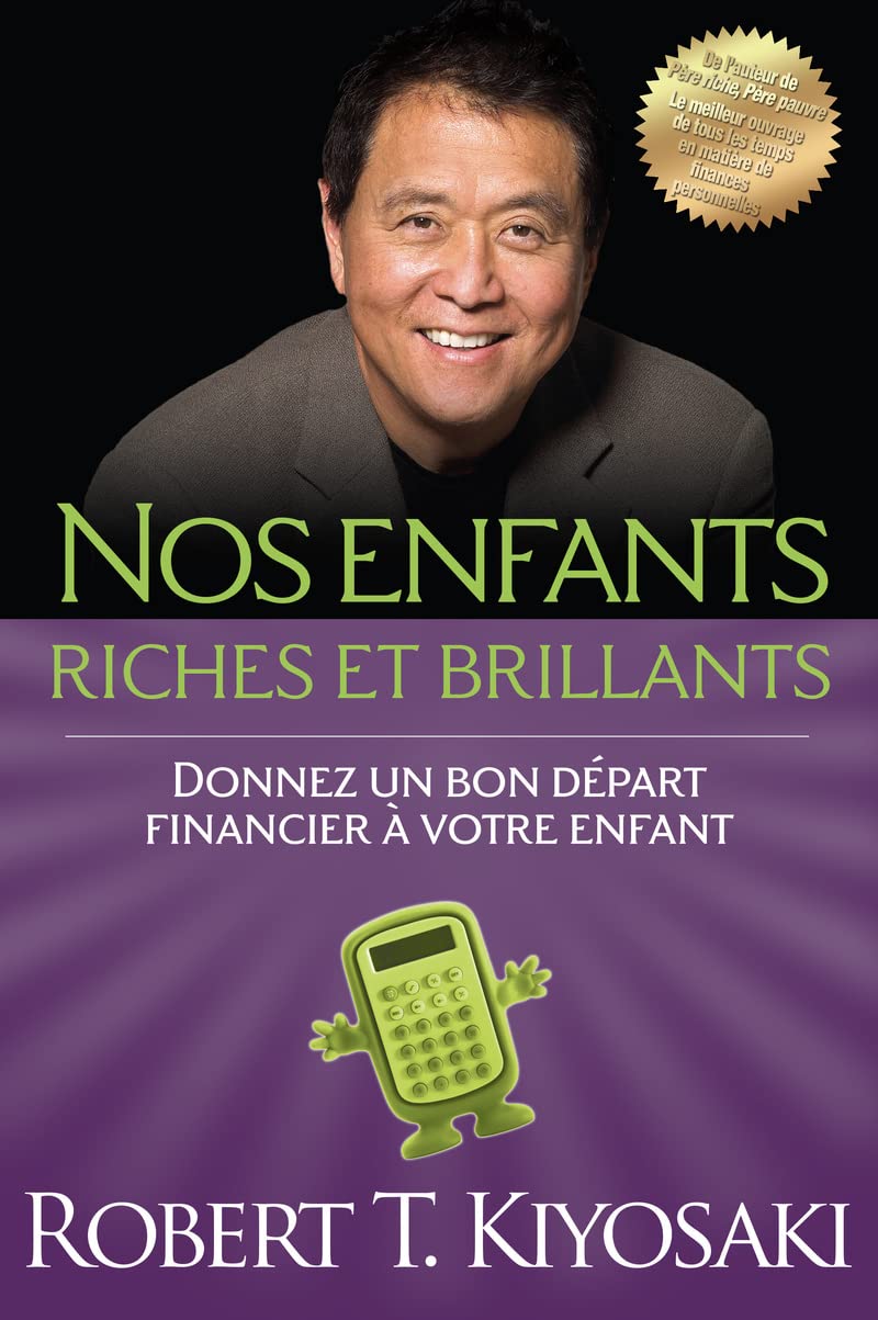Nos enfants riches et brillants - Donnez un bon départ financier à votre enfant Business & Technology