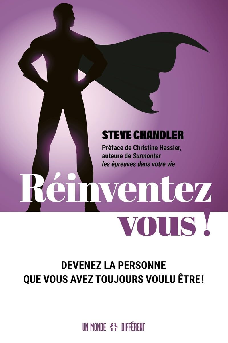 Réinventez-vous ! - Devenez la personne que vous avez toujours voulu être Business, Finance & Career