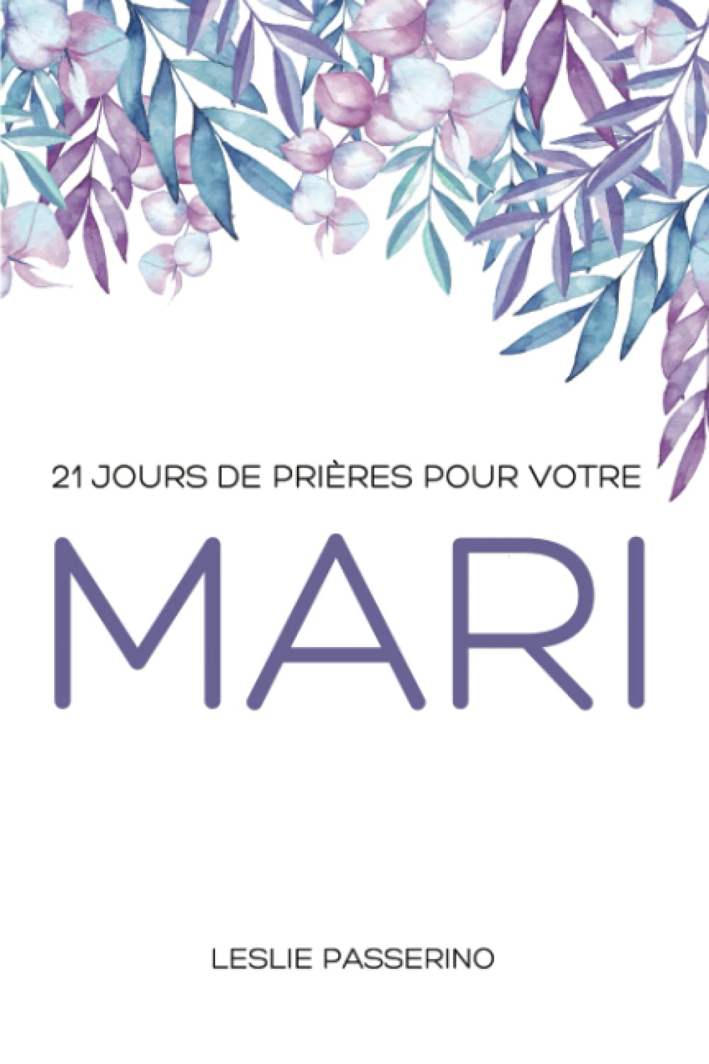21 jours de prières pour votre mari book