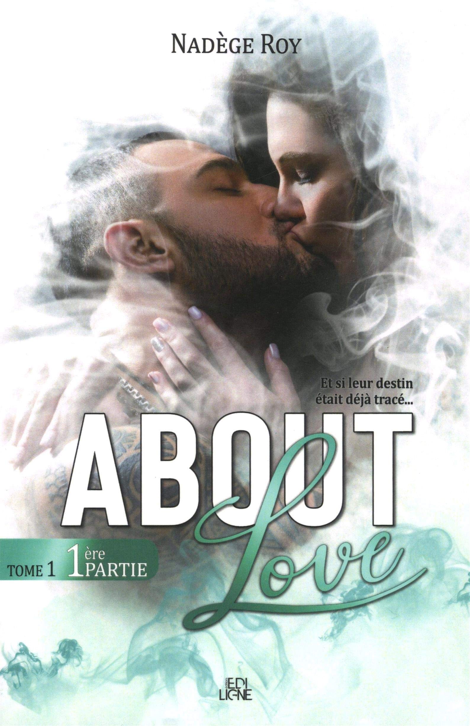 About Love: Tome 1 - 1ère Partie book