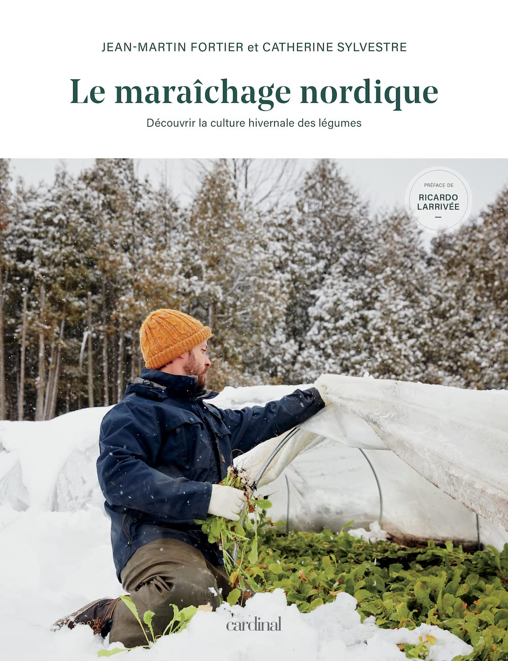 Le maraîchage nordique. Découvrir la culture hivernale des légume book