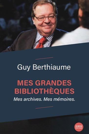 Mes grandes bibliotheques. mes archives. mes memoires book