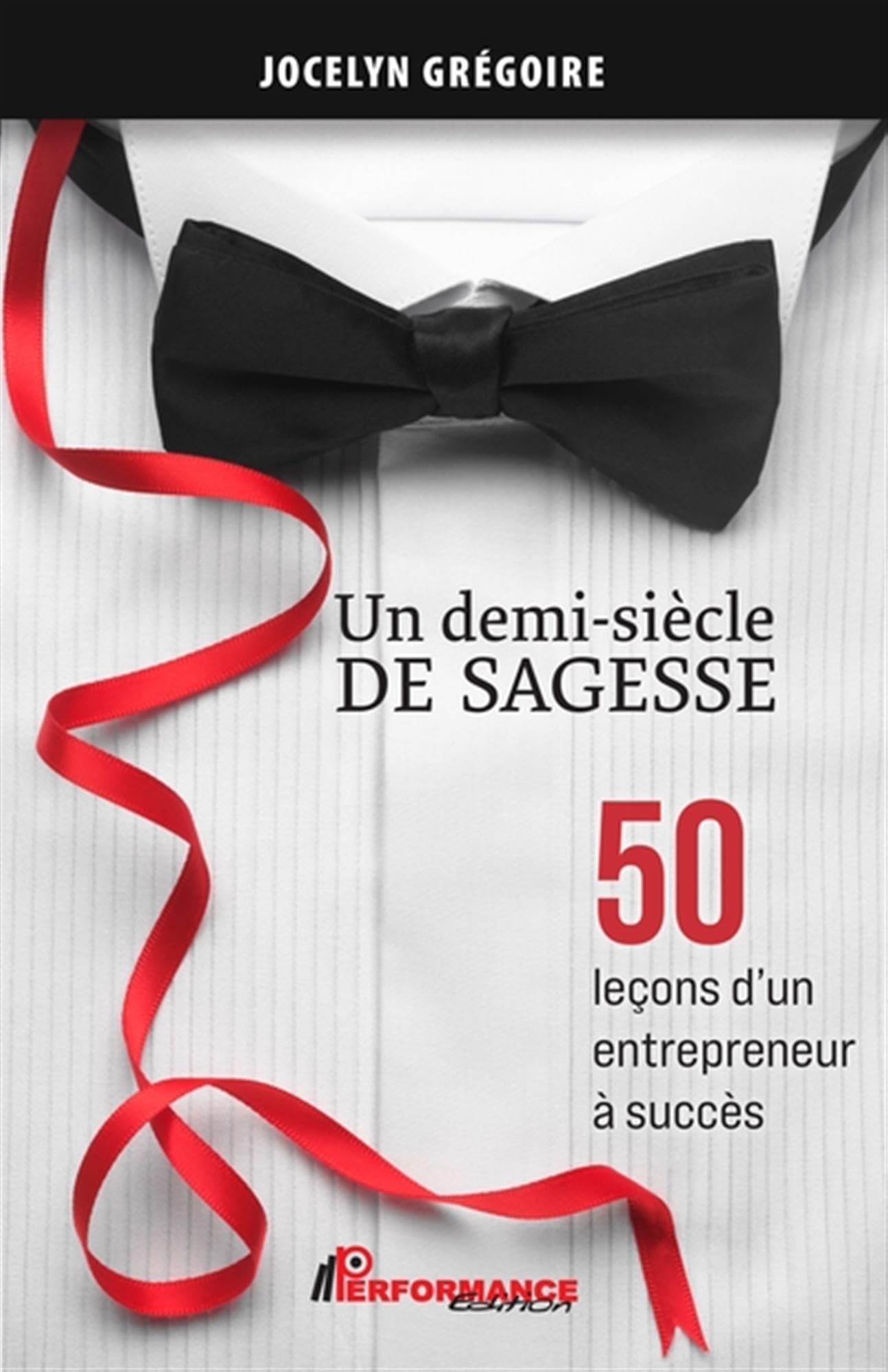 Un demi-siècle de sagesse - 50 leçons d'un entrepreneur à succès book