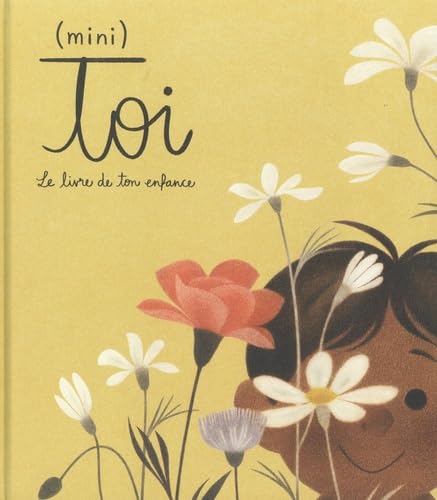 (Mini) toi : Le livre de ton enfance book