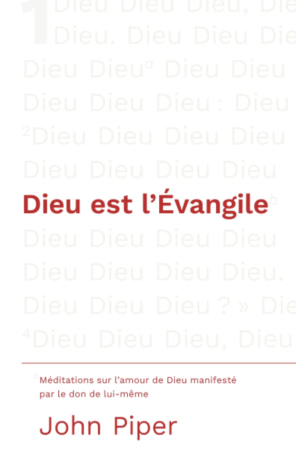 Dieu est l'Évangile: Méditations sur l'amour de Dieu manifesté par le don de lui-même book