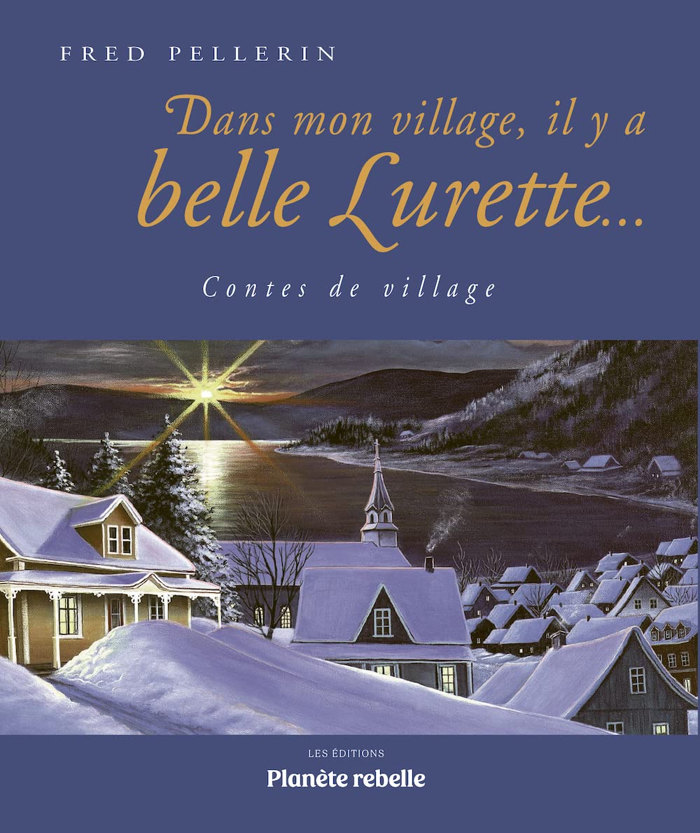 DANS MON VILLAGE, IL Y A BELLE LURETTE... 2E ED. Fairy Tales & Legends
