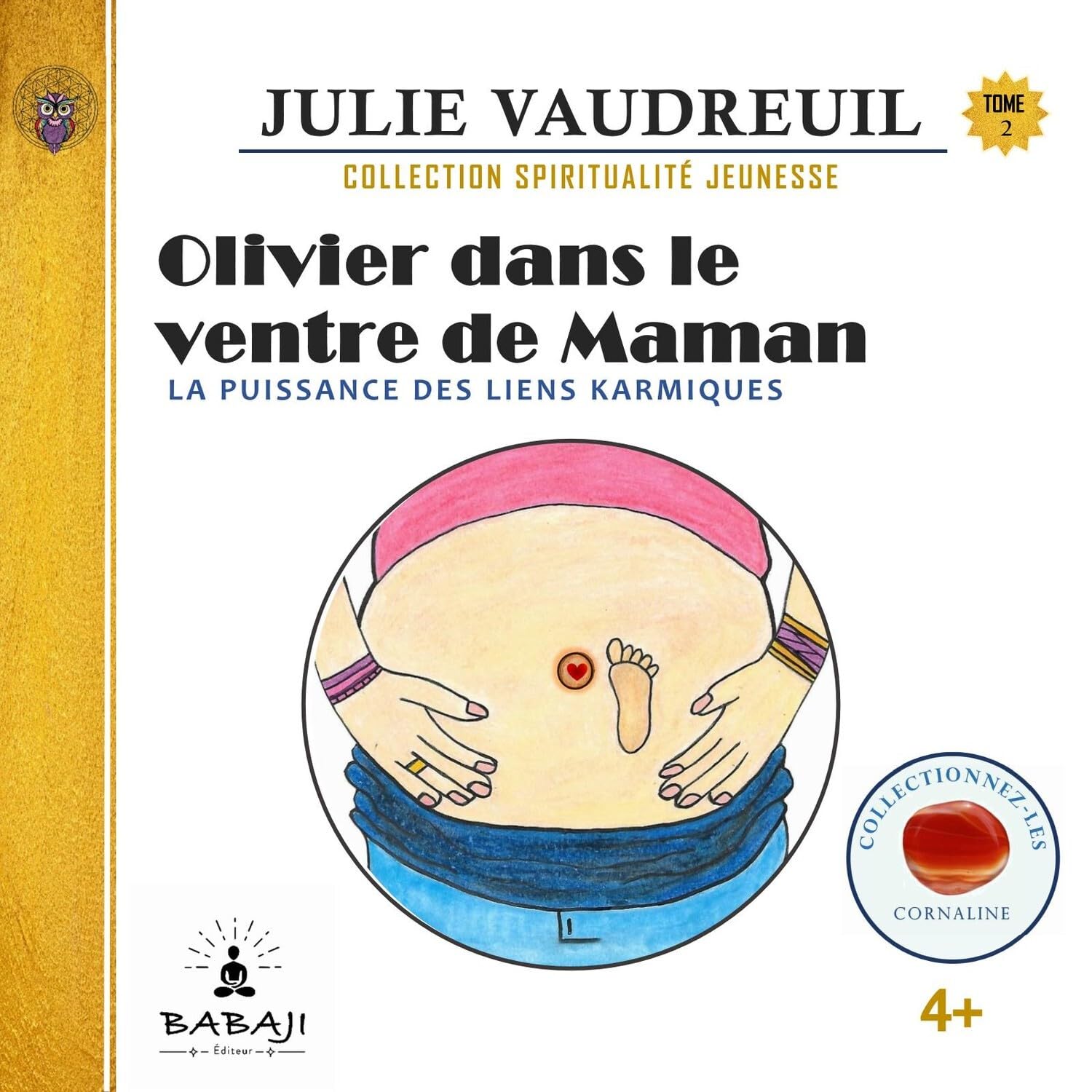 Olivier dans le ventre de Maman: La puissance des liens karmiques book