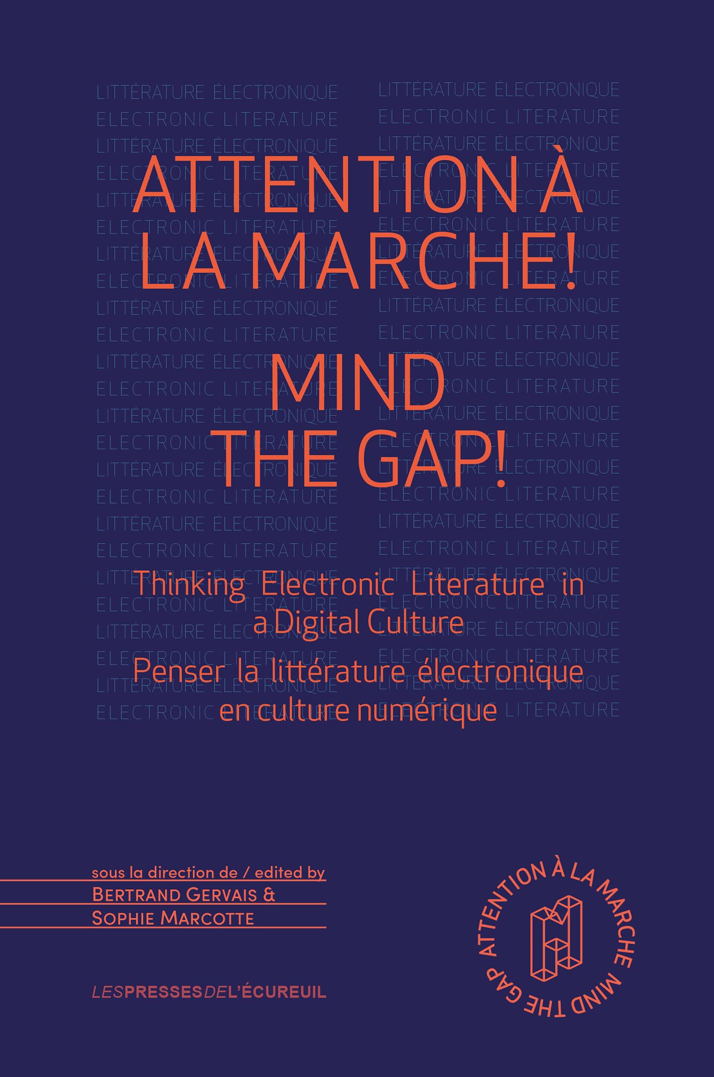 Attention à la marche ! Mind the Gap!: Penser la littérature électronique en culture numérique book