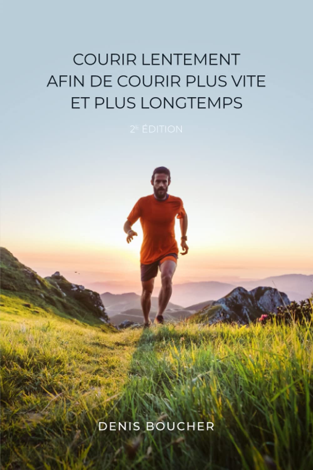 Courir lentement afin de courir plus vite et plus longtemps – 2e édition book