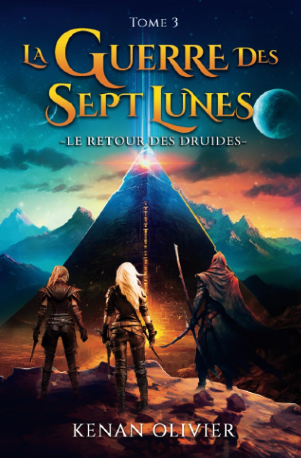 La Guerre des Sept Lunes: Le Retour Des Druides (Tome 3) (La Guerre des Sept Lunes - Une Saga Fantastique et de Science Fiction., Band 3) Fantasy & Sci-Fi