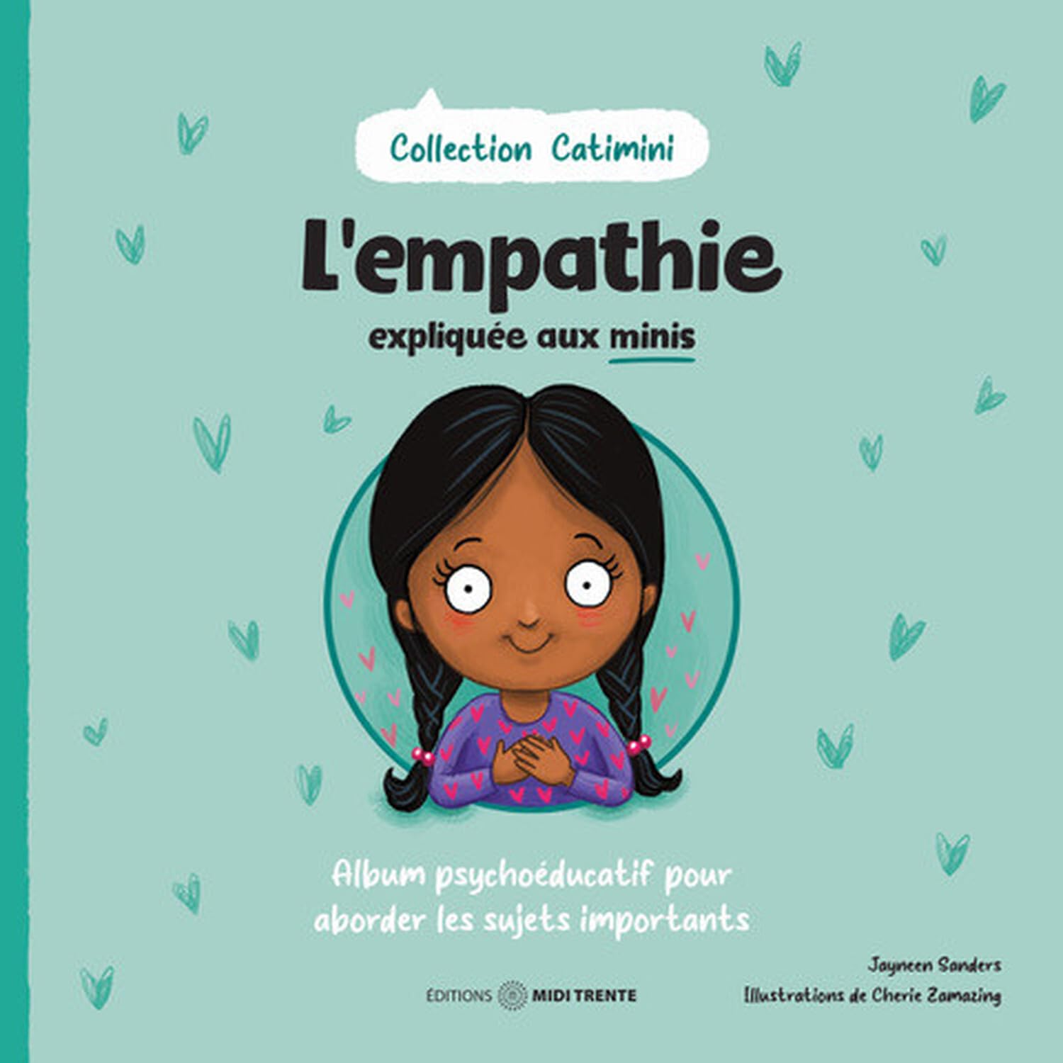 L'empathie expliquée aux minis - Album psychoéducatif pour aborder les sujets importants Books