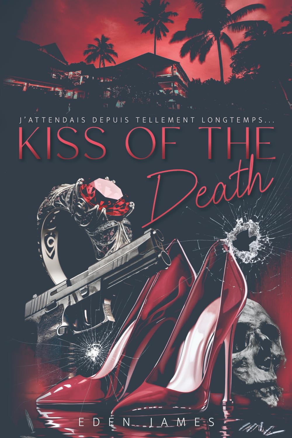 Kiss of the Death (version française): Partie 1 (J'attendais depuis tellement longtemps..., Band 2) Contemporary Romance