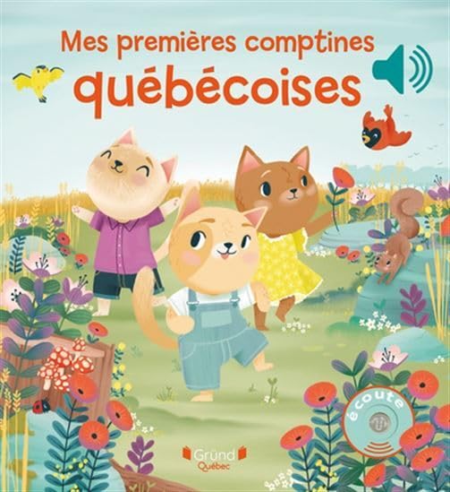 Mes premieres comptines quebecoises (livre sonore) book