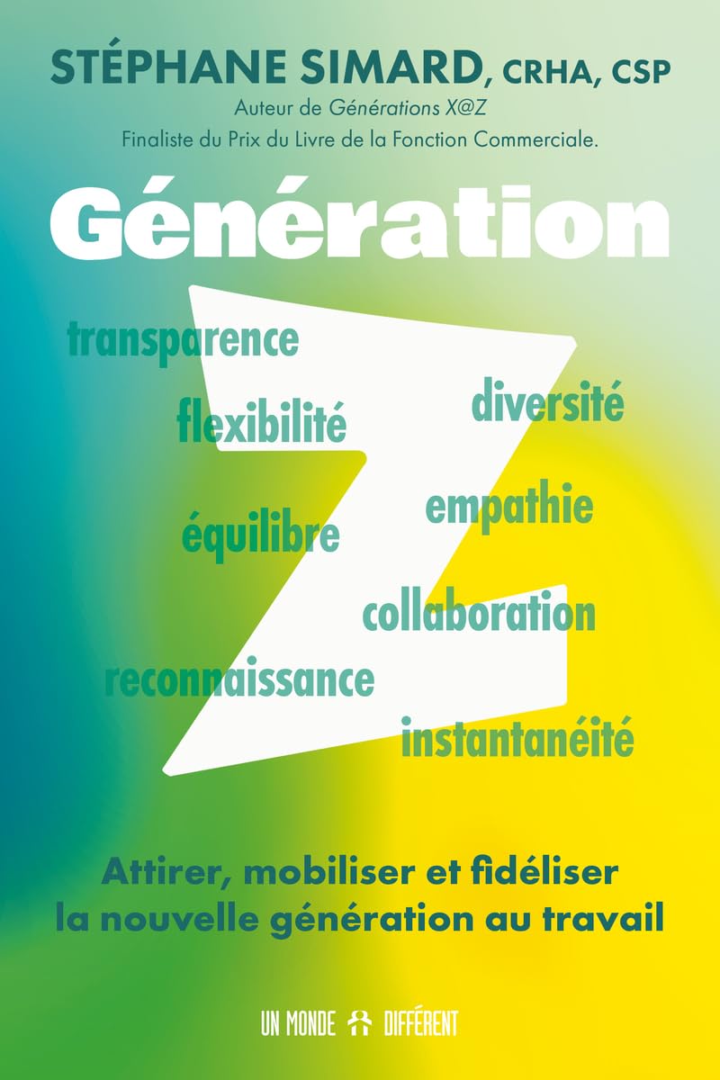 Génération Z - Attirer, mobiliser et fidéliser la nouvelle génération au travail book