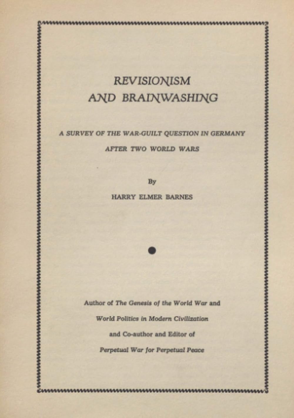 Revisionism and Brainwashing: A Survey of the War-Guilt Question in Germany After the Two World Wars Social Sciences