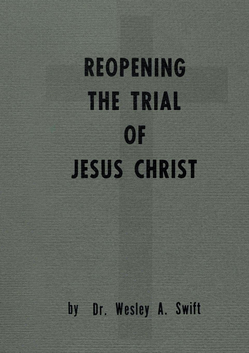 Reopening the Trial of Jesus Christ Philosophy