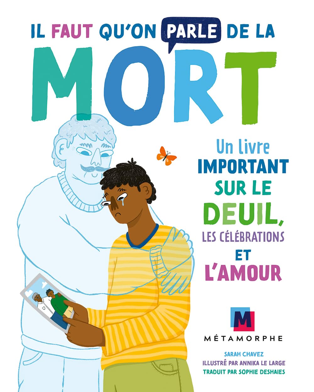 Il faut qu'on parle de la mort: Un livre important sur le deuil, les célébrations et l'amour Non-fiction