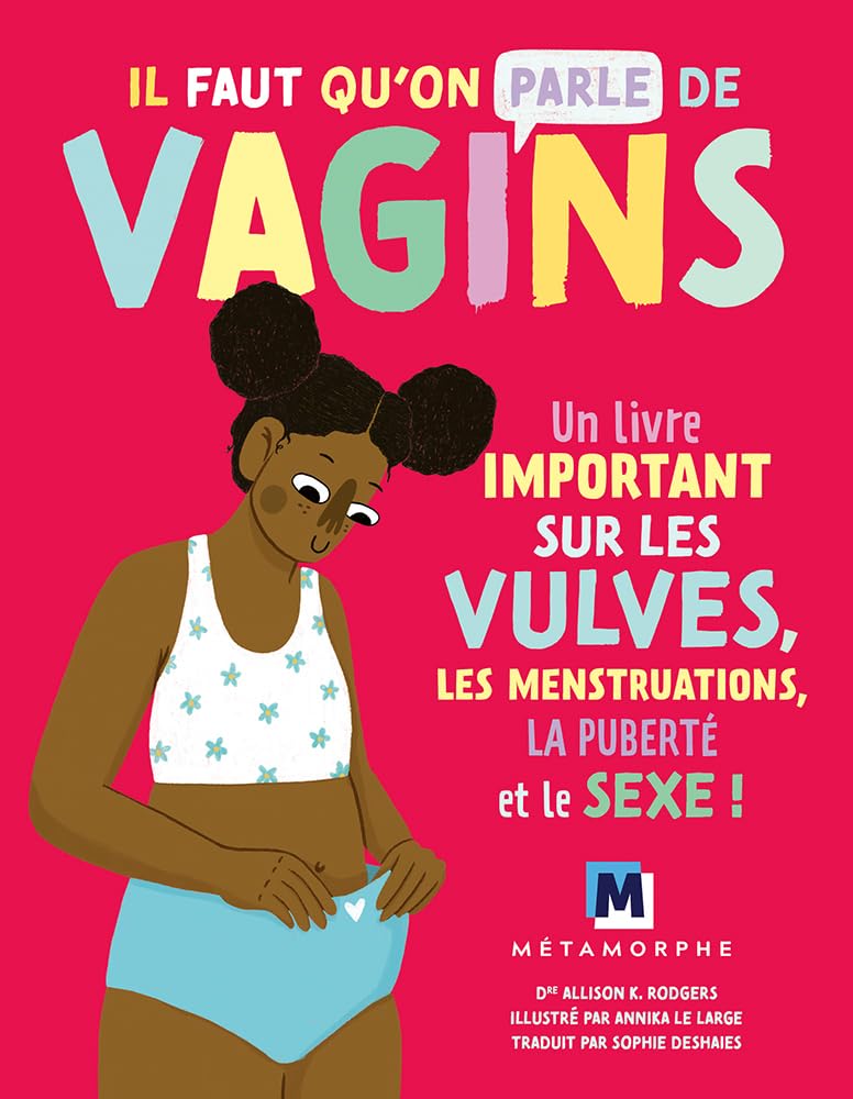 Il faut qu'on parle de vagins: Un livre important sur les vulves, les menstruations, la puberté et le sex ! Non-fiction