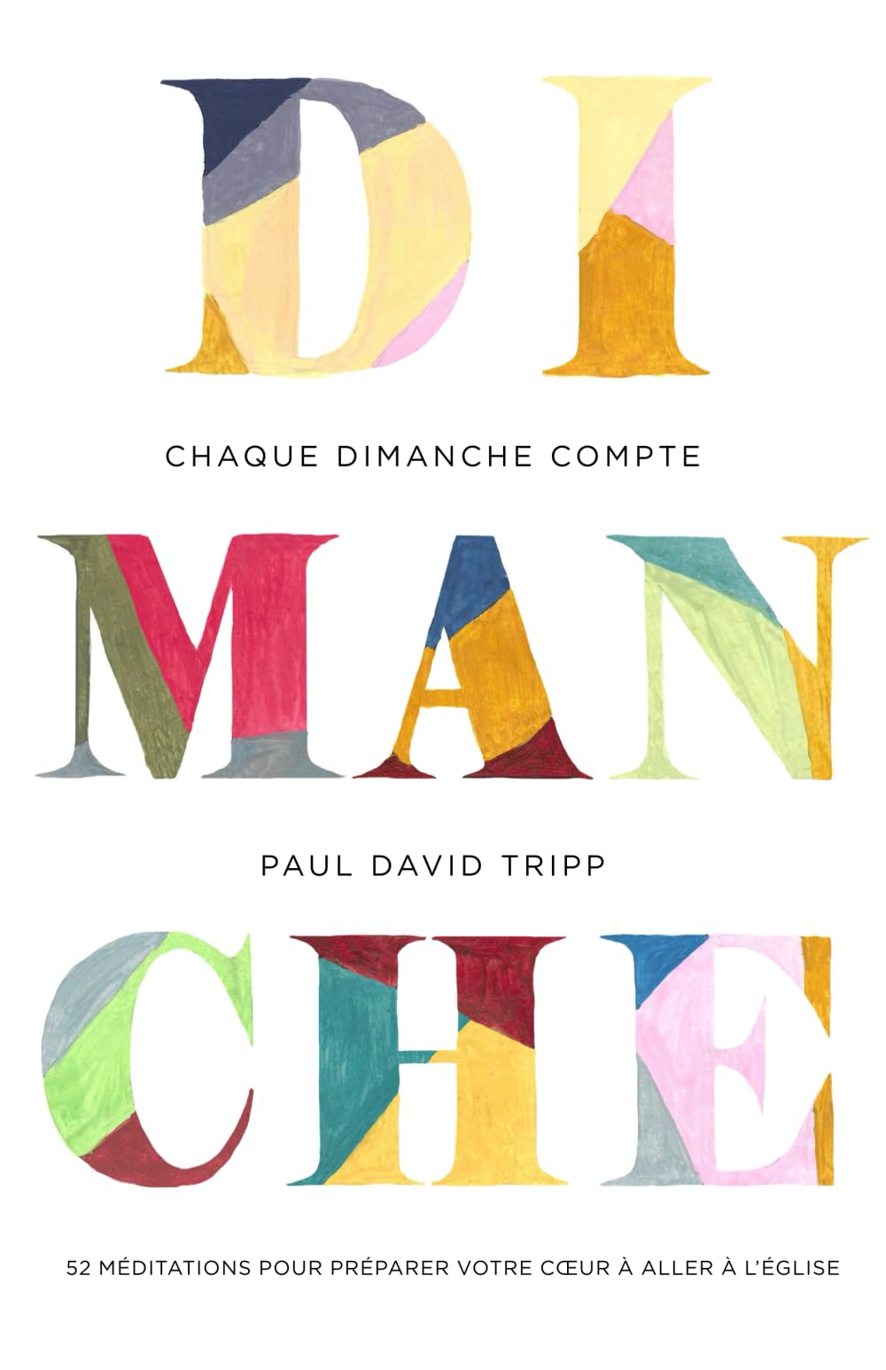 Chaque dimanche compte: 52 méditations pour préparer votre coeur à aller à l'Église book