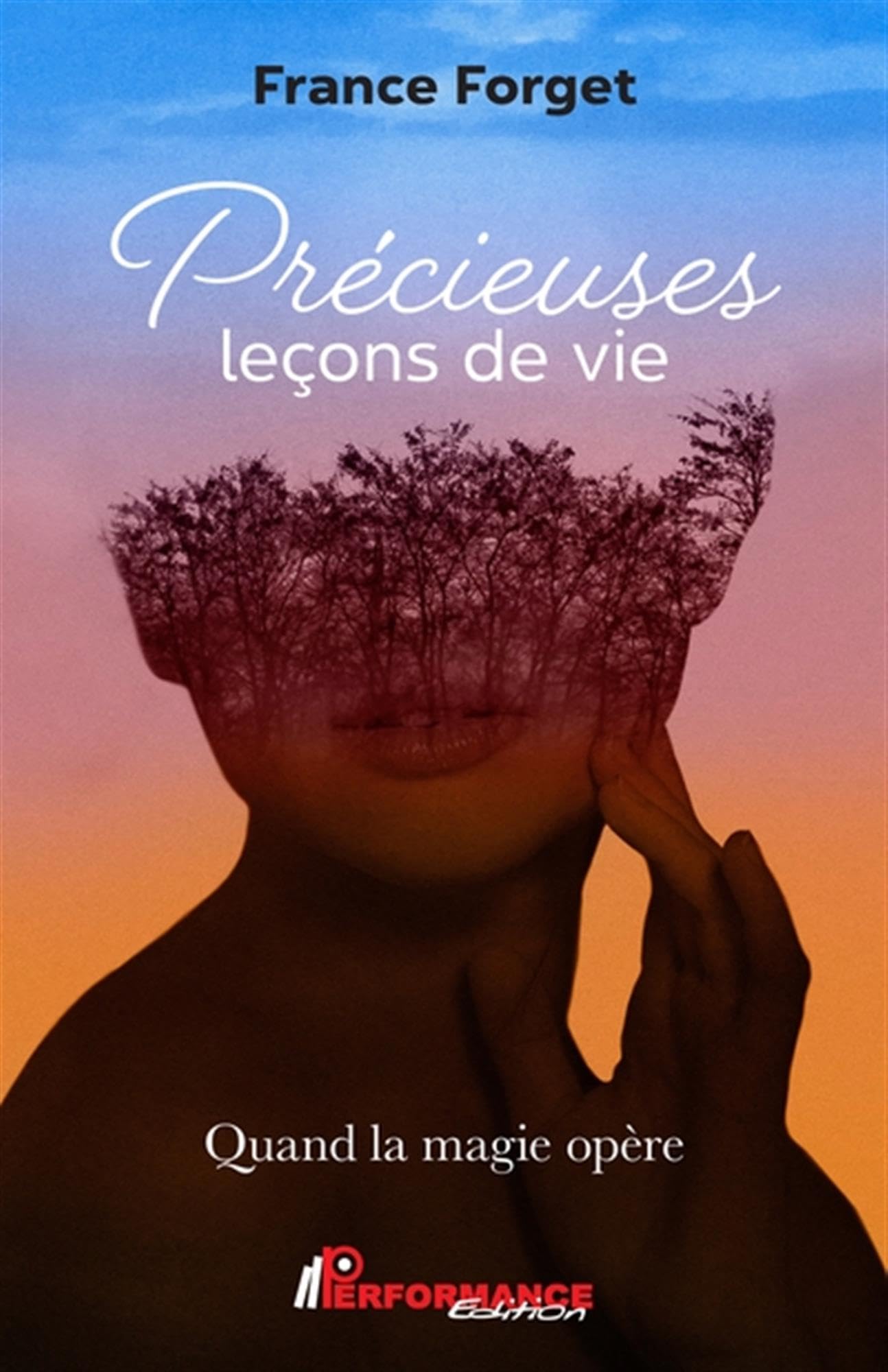 Précieuses leçons de vie - Quand la magie opère book