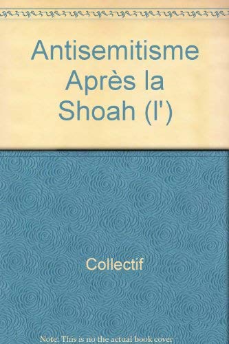 Antisemitisme Après la Shoah (l') book