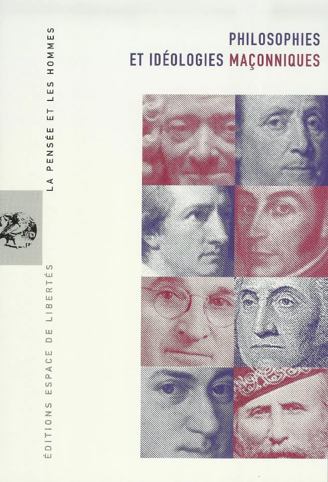 La pensée et les hommes: philosophies et idéologies maçonniques book
