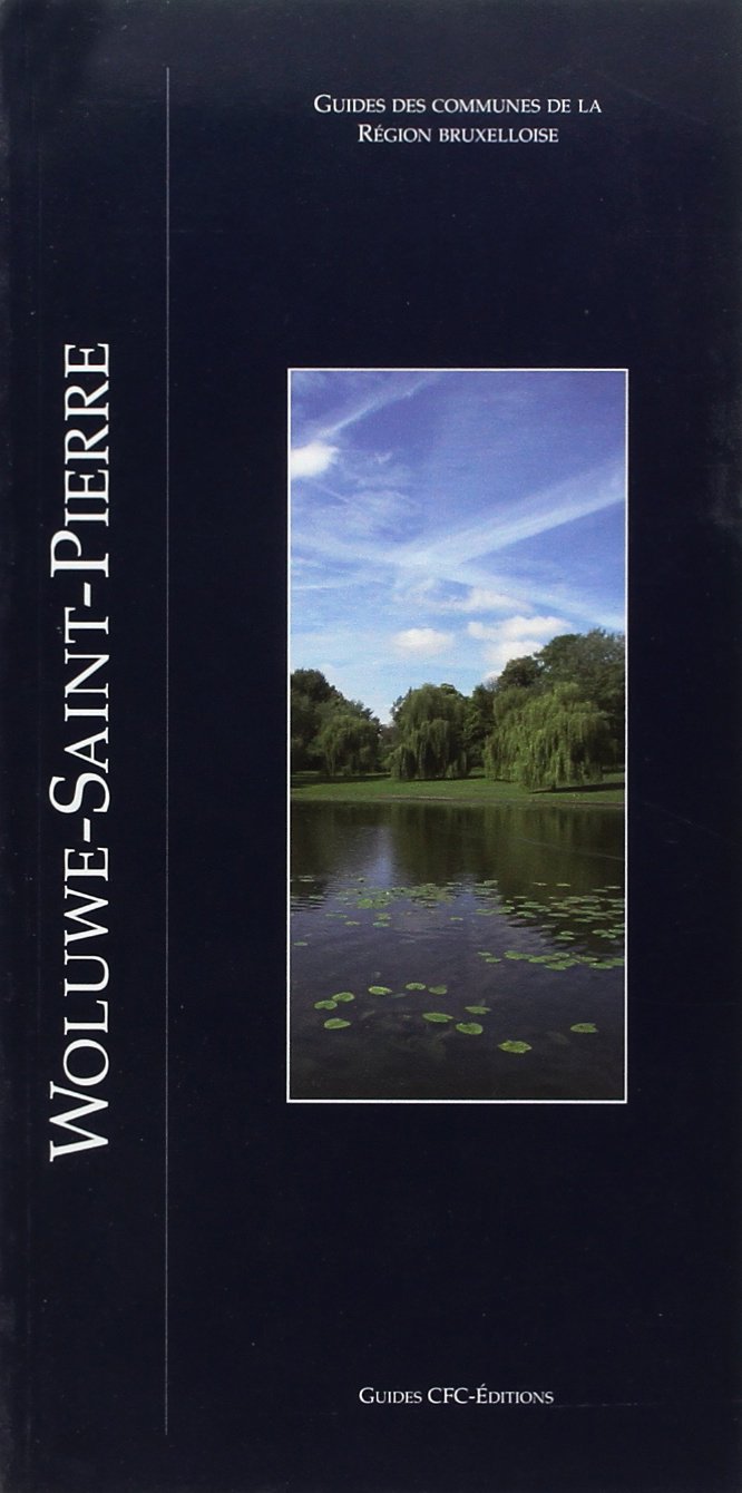 Woluwe-Saint-Pierre: Guides des communes de la région bruxelloise book