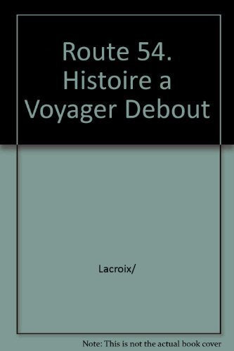 Route 54: Histoires à voyager debout Leisure, Home & Garden