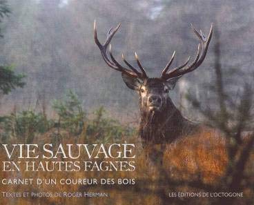 Vie sauvage en Hautes Fagnes. Carnet d’un coureur des bois,Roger Herman Books