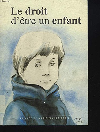 LE DROIT D'ÊTRE UN ENFANT. RAPPORT ANNUEL DU DELEGUE AUX DROITS DE L'ENFANT. Books