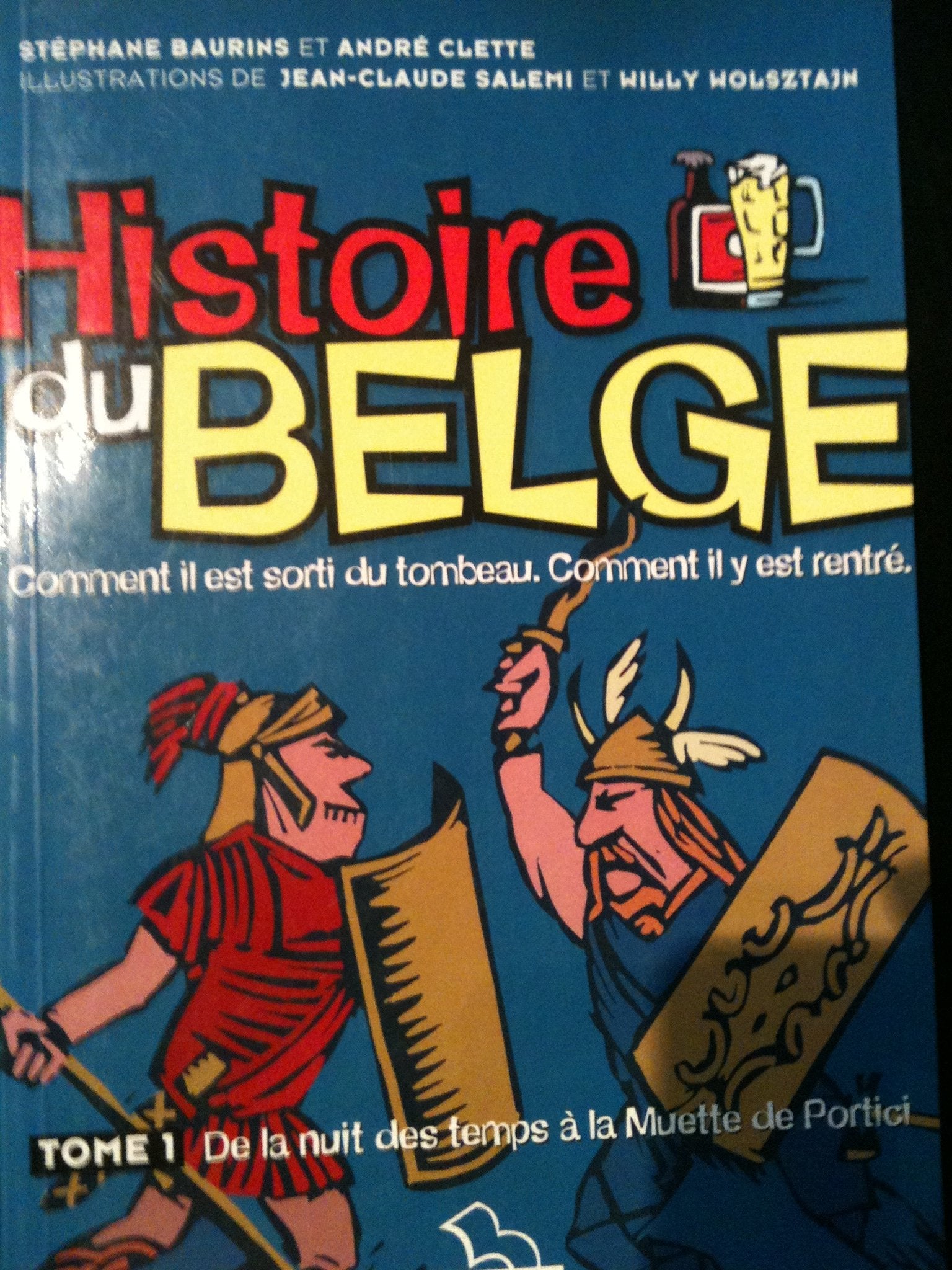 Histoire du belge Tome 1 De la nuit des temps à la muette de Portici book