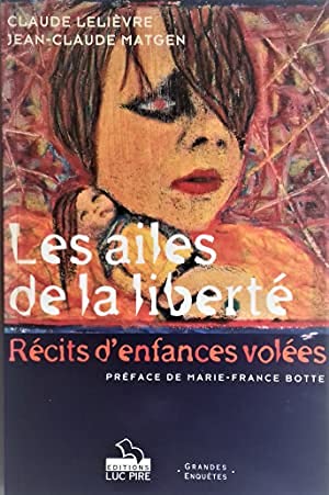 Les ailes de la liberté : récits d'enfances volées book