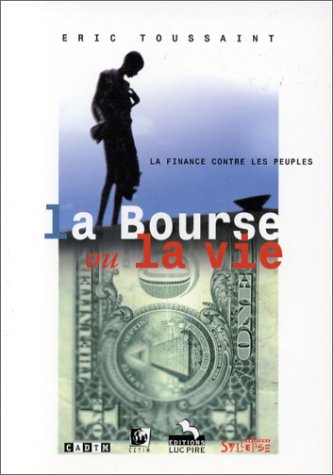 La bourse ou la vie: La finance contre les peuples book