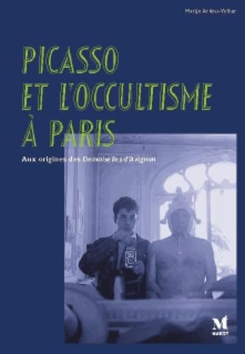 Picasso et l'occultisme à Paris: Aux origines des Demoiselles d'Avignon book