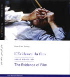 L'évidence du film : Abbas Kiarostami. The evidence of film : Abbas Kiarostami book
