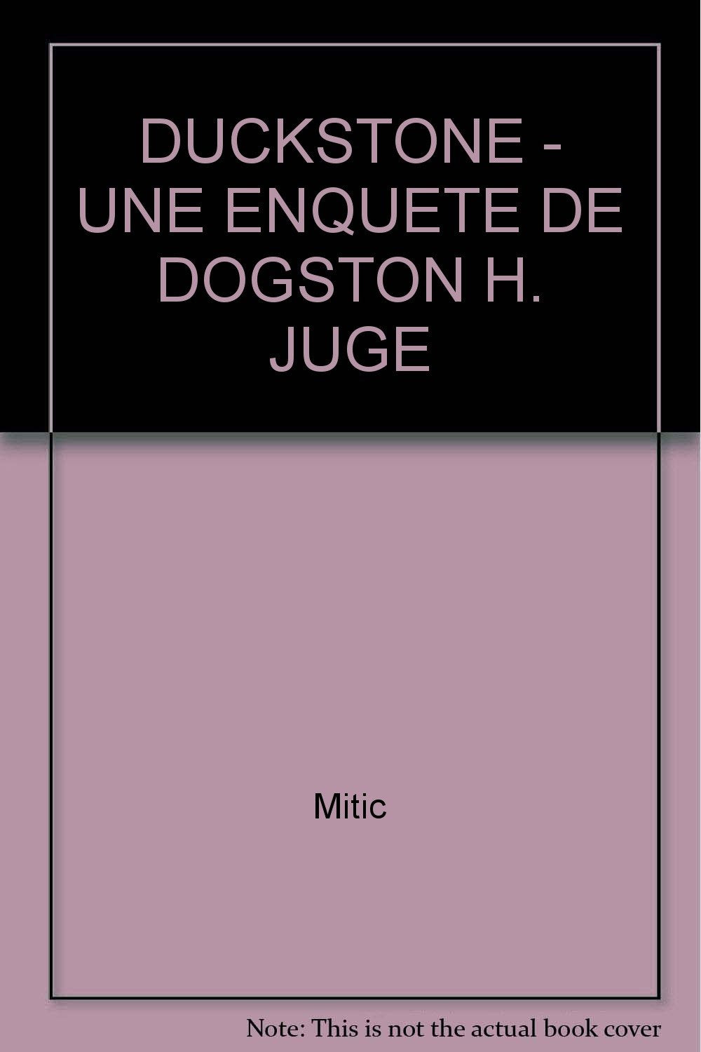 Duckstone - Une Enquete De Dogston H. Juge book