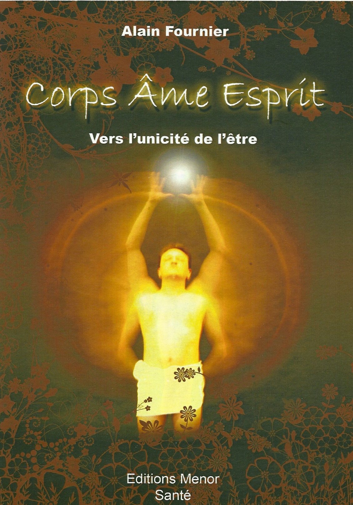 Corps - Ame - Esprit: Vers l'unicité de l'être book