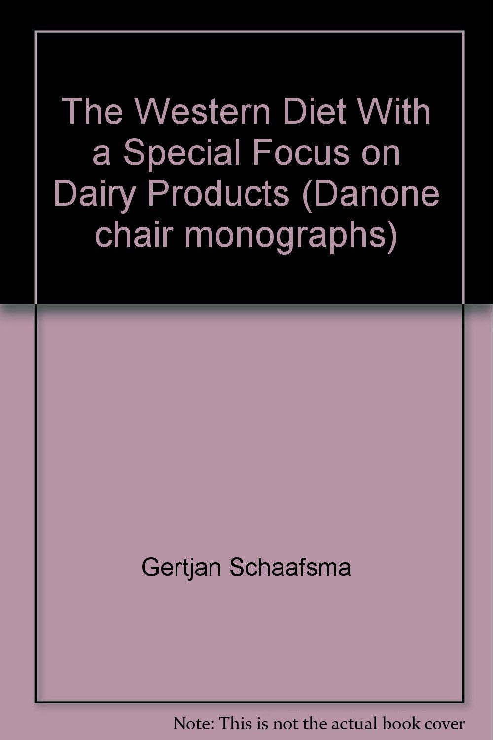 The Western Diet With a Special Focus on Dairy Products (Danone chair monographs) Books
