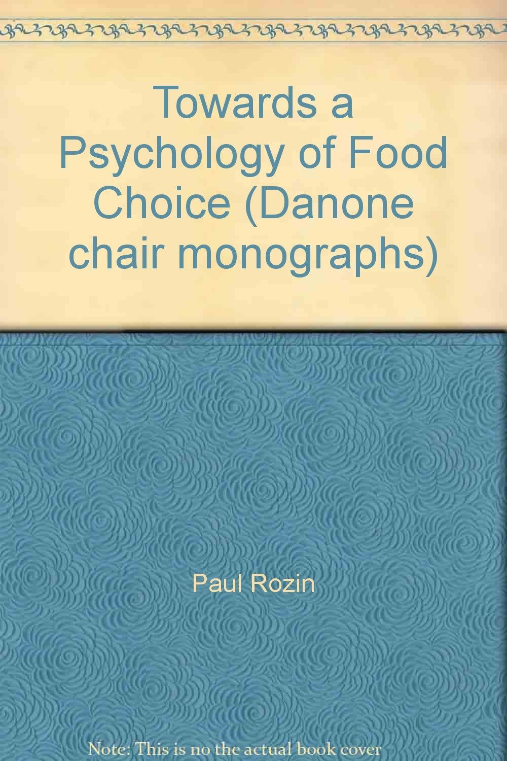 Towards a Psychology of Food Choice (Danone chair Books