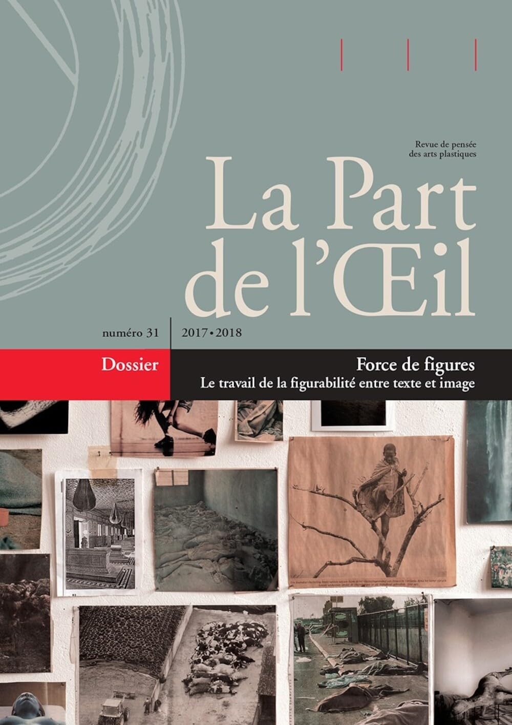 La Part de l'Oeil N°31 - Force de Figures. Le Travail de la Figurabilité entre texte et image book