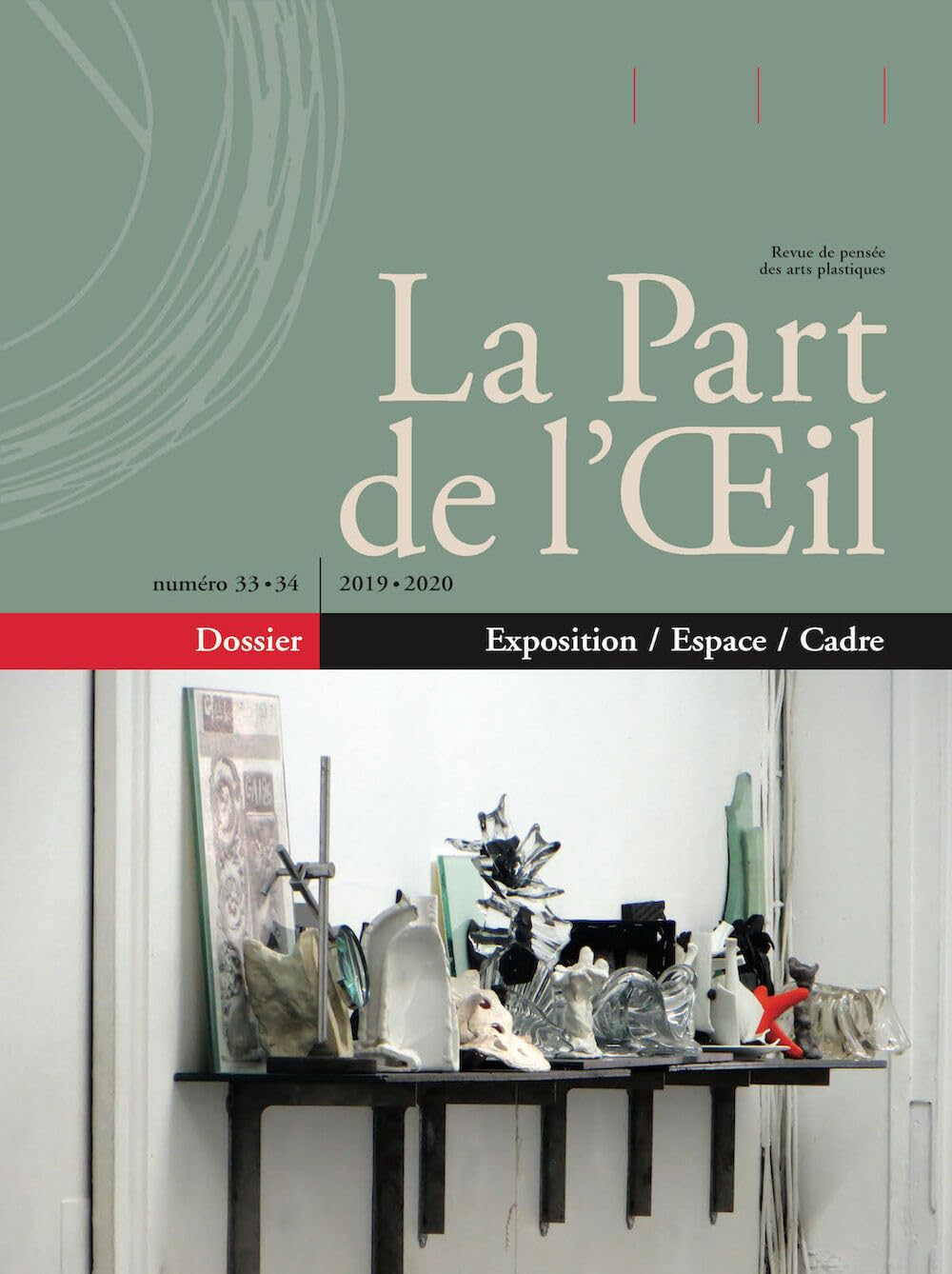 La Part de l'oeil N°33-34 - Exposition / Espace / Cadre book