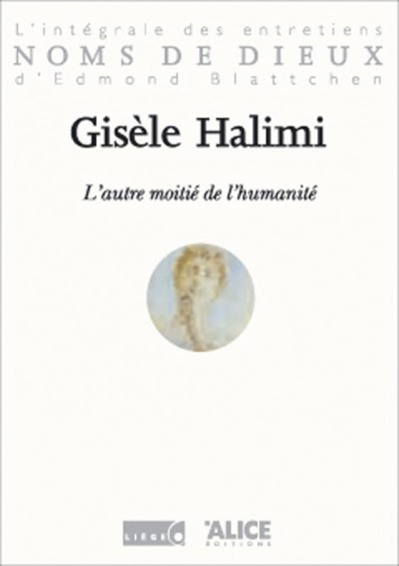 L'Autre moitié de l'humanité - L'intégrale des entretiens d'Edmond Blattchen Books